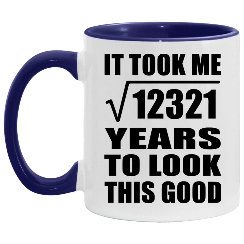 111th Birthday Took Square Root of 12321 Years To Look Good - 11oz Accent Mug Purple