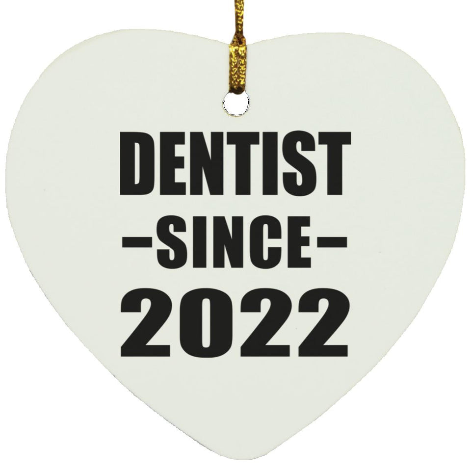 Dentist Since 2022 - Heart Ornament