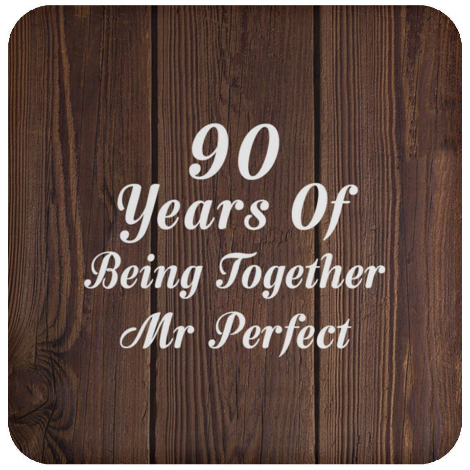 90th Anniversary 90 Years Of Being Mr Perfect - Drink Coaster D