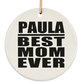 Paula Best Mom Ever - Circle Ornament