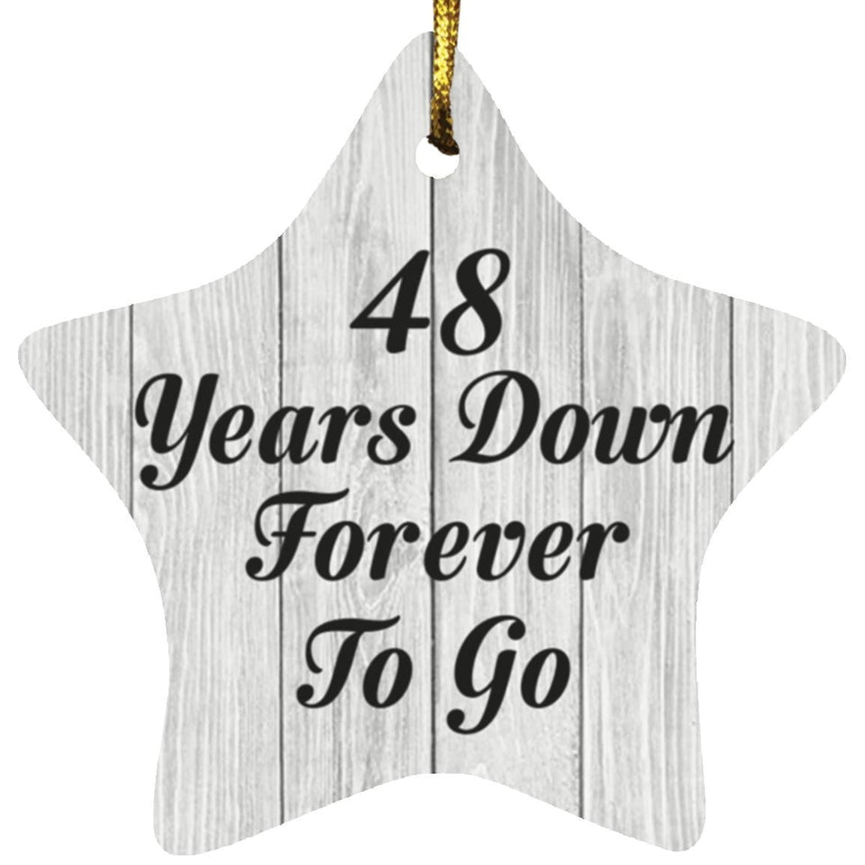 48th Anniversary 48 Years Down Forever To Go - Star Ornament F