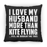I Love My Husband More Than Kite Flying - Throw Pillow Black