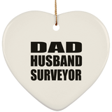 Dad Husband Surveyor - Heart Ornament