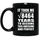 92nd Birthday Took Square Root of 8464 Years To Awesome - 11oz Coffee Mug Black