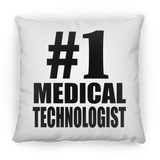 Number One #1 Medical Technologist - Throw Pillow