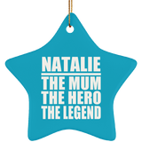 Natalie The Mum The Hero The Legend - Star Ornament