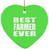 Best Farmer Ever - Heart Ornament
