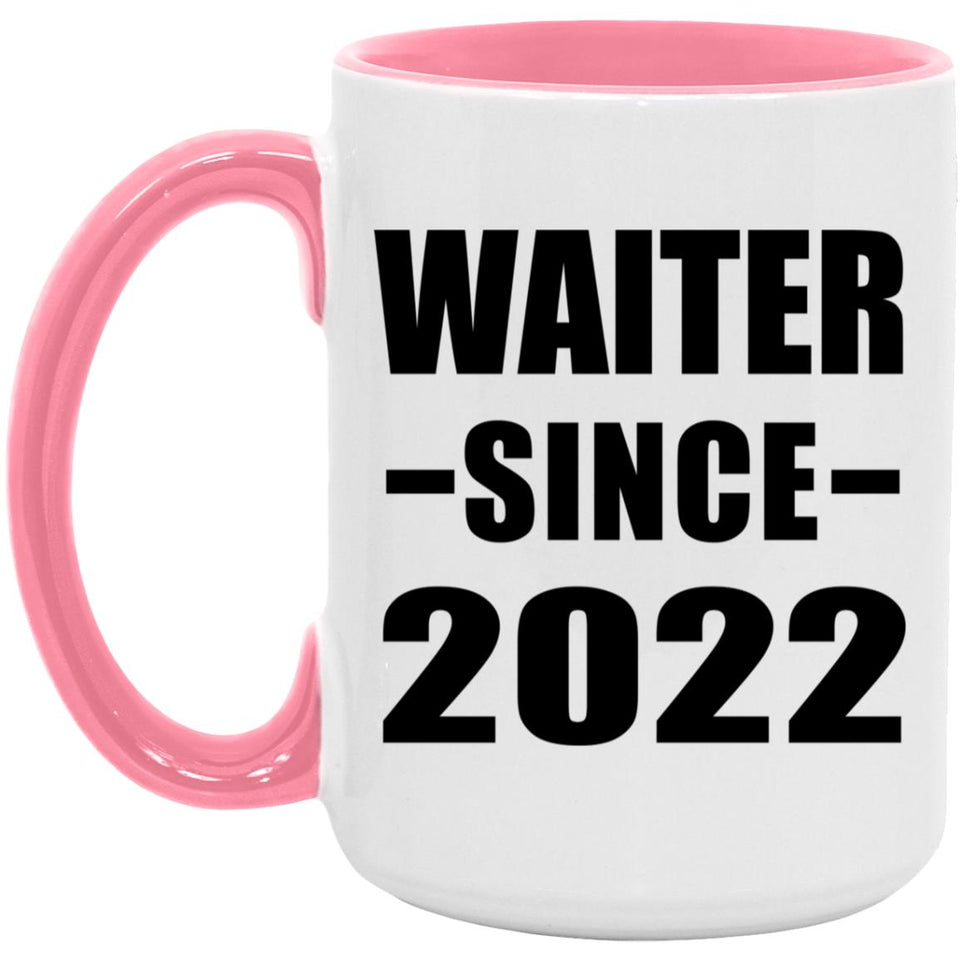 Waiter Since 2022 - 15oz Accent Mug Pink