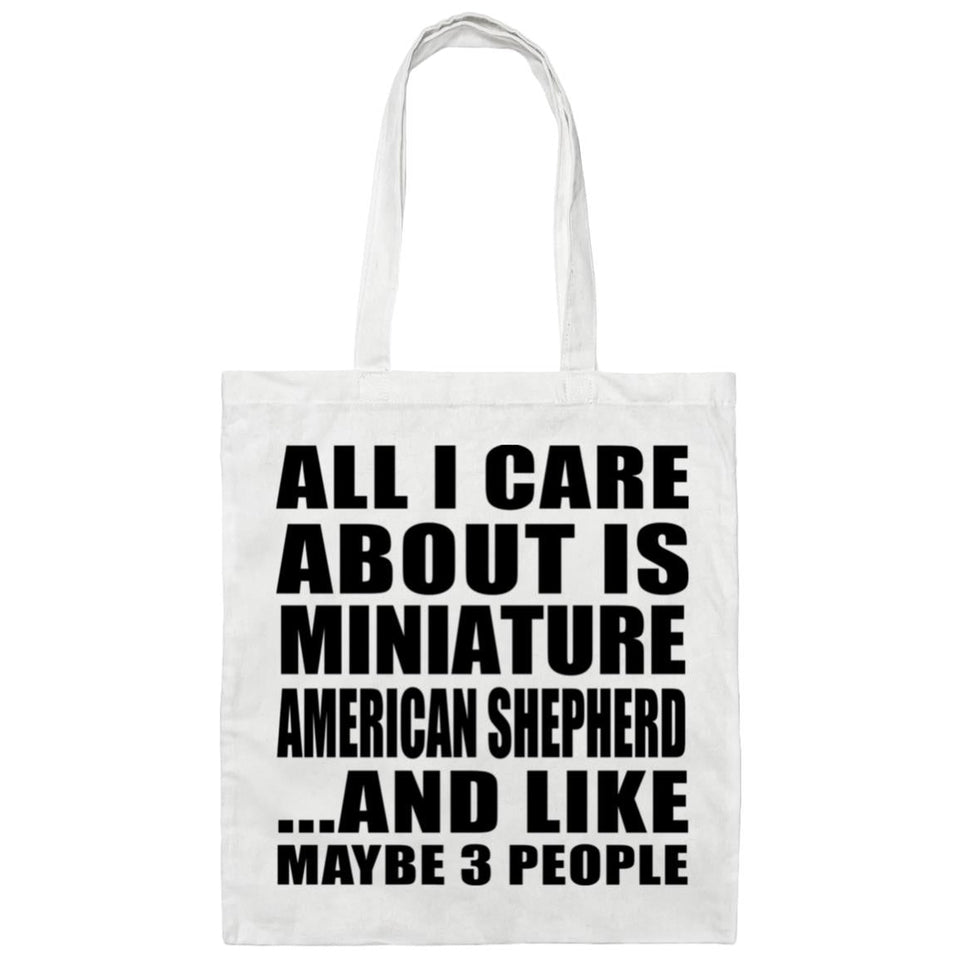 All I Care About Is Miniature American Shepherd - Tote Bag White