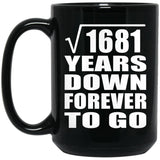 41st Anniversary Square Root of 1681 Years Down Forever To Go - 15oz Coffee Mug Black