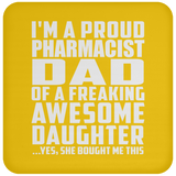 Proud Pharmacist Dad Of Awesome Daughter - Drink Coaster