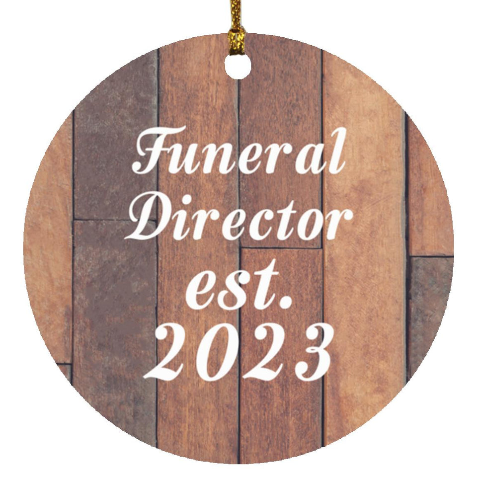 Funeral Director Established Est. 2023 - Circle Ornament E