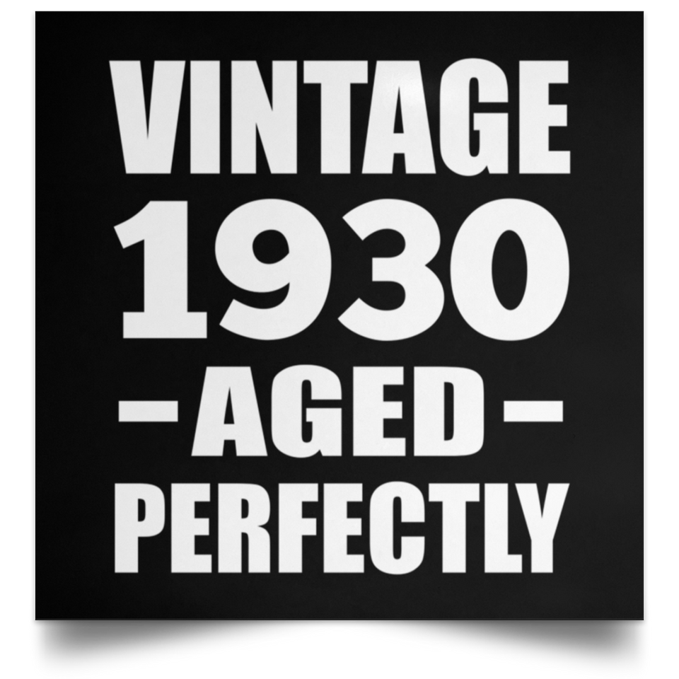 94th Birthday Vintage 1930 Aged Perfectly - Poster Square