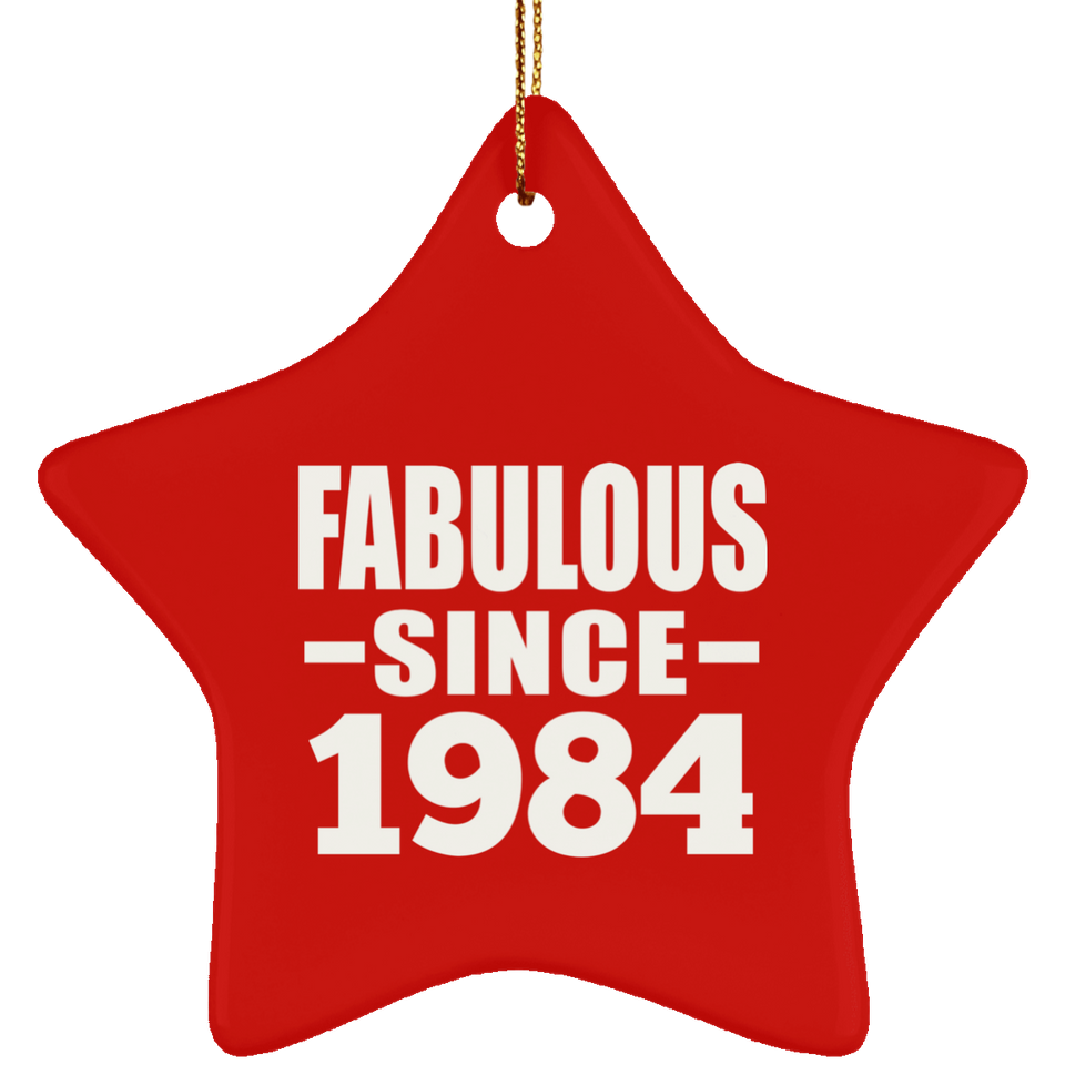 40th Birthday Fabulous Since 1984 - Star Ornament