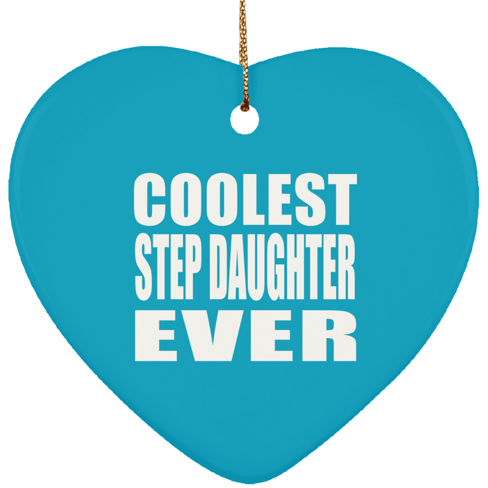 Coolest Step Daughter Ever - Heart Ornament