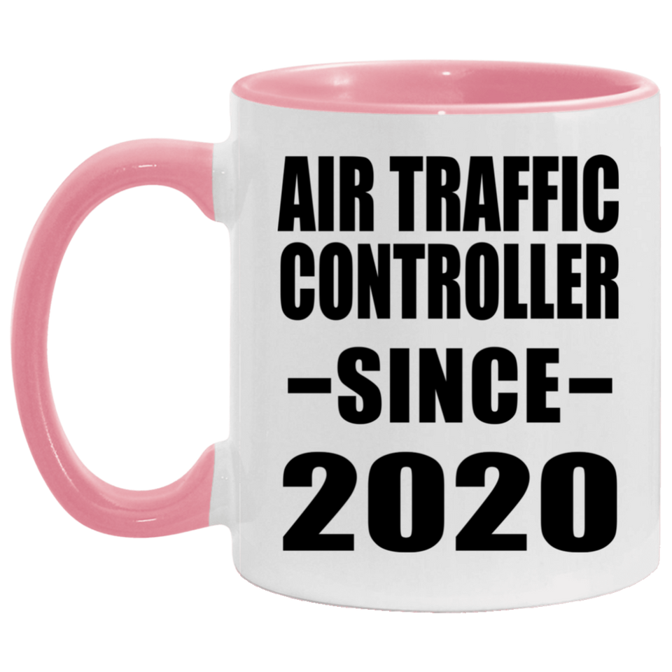 Air Traffic Controller Since 2020 - 11oz Accent Mug Pink