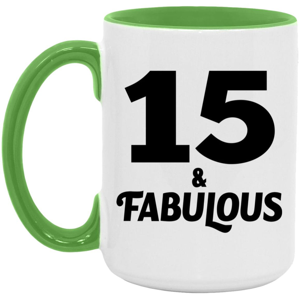 15th Birthday 15 & Fabulous - 15oz Accent Mug Green