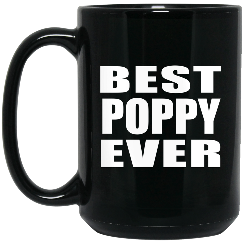 Best Poppy Ever - 15 Oz Coffee Mug Black