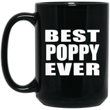Best Poppy Ever - 15 Oz Coffee Mug Black