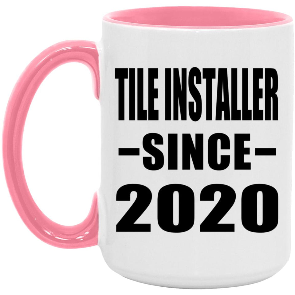 Tile Installer Since 2020 - 15oz Accent Mug Pink