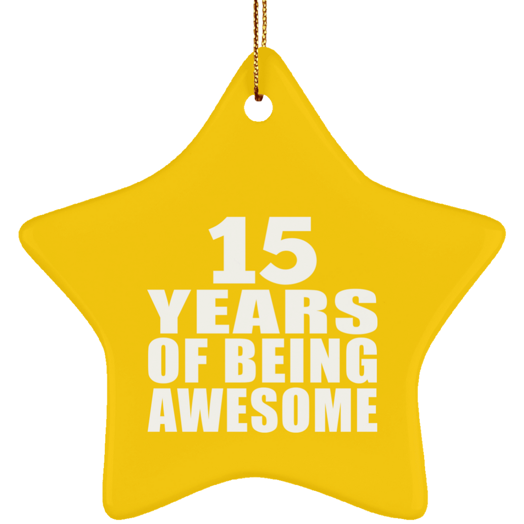 15th Birthday 15 Years Of Being Awesome - Star Ornament