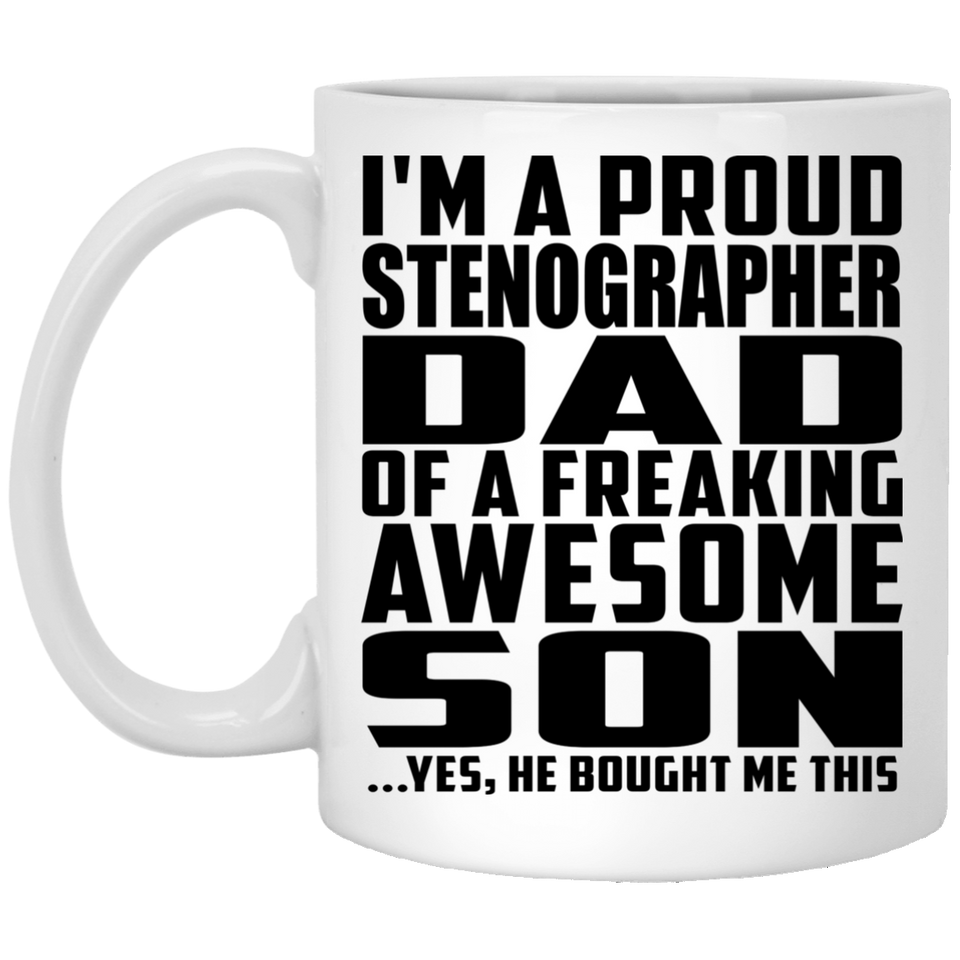 Proud Stenographer Dad Of Awesome Son - 11 Oz Coffee Mug