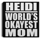 Heidi World's Okayest Mom - Canvas Square