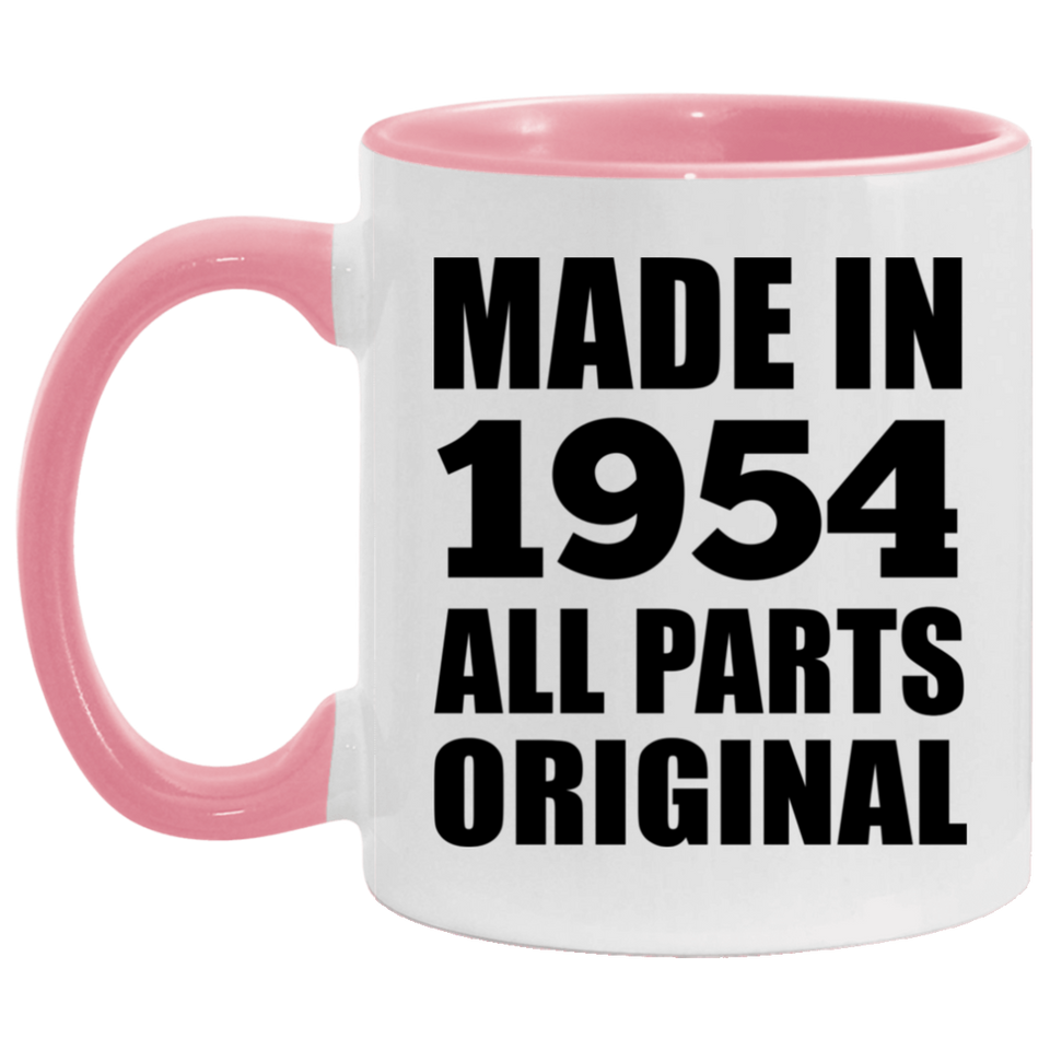 70th Birthday Made in 1954 All Parts Original - 11oz Accent Mug Pink
