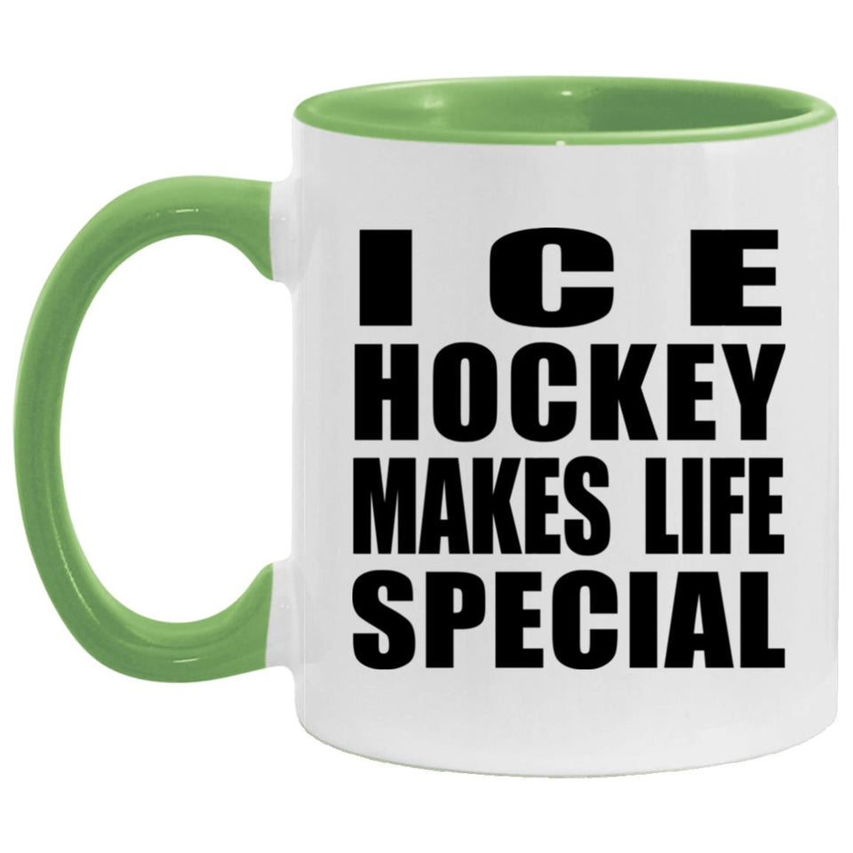 Ice Hockey Makes Life Special - 11oz Accent Mug Green