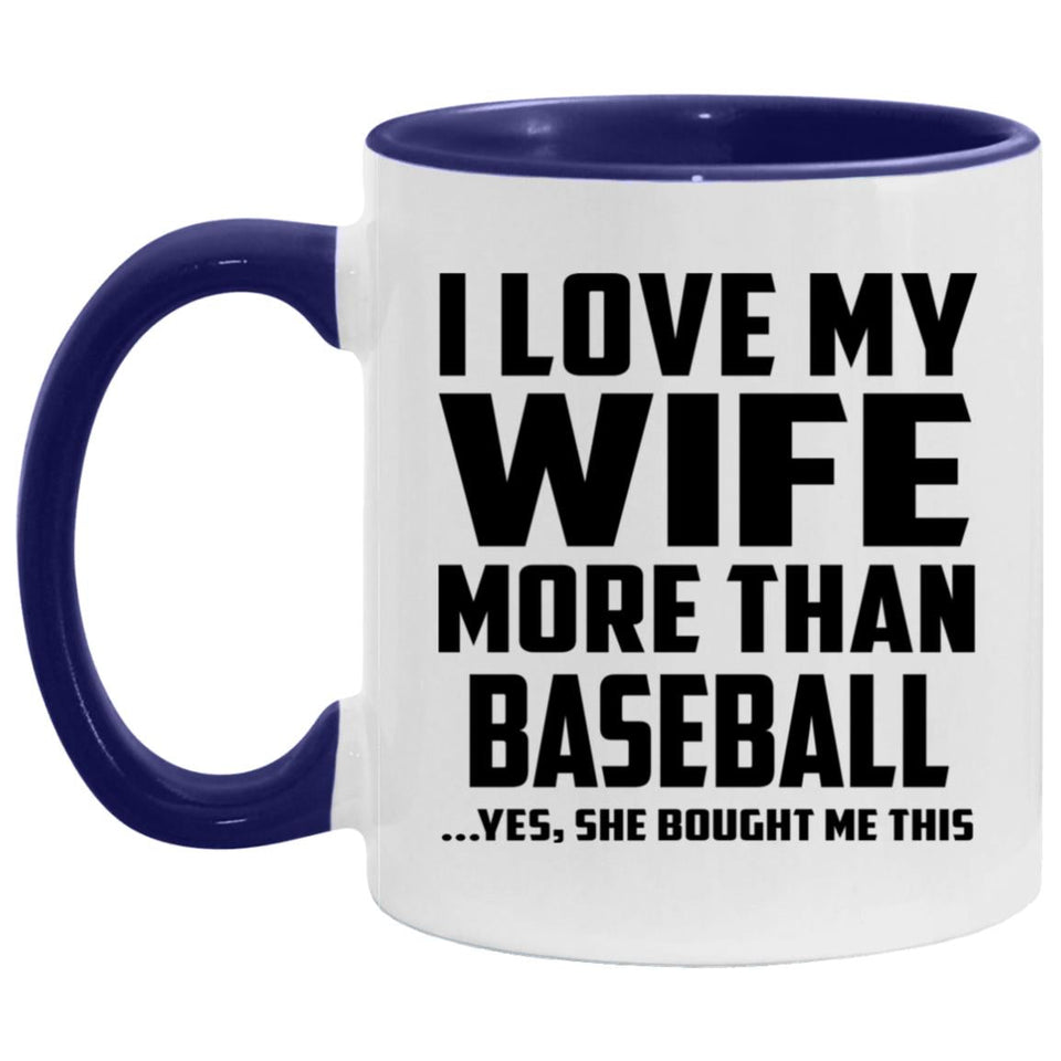 I Love My Wife More Than Baseball - 11oz Accent Mug Purple