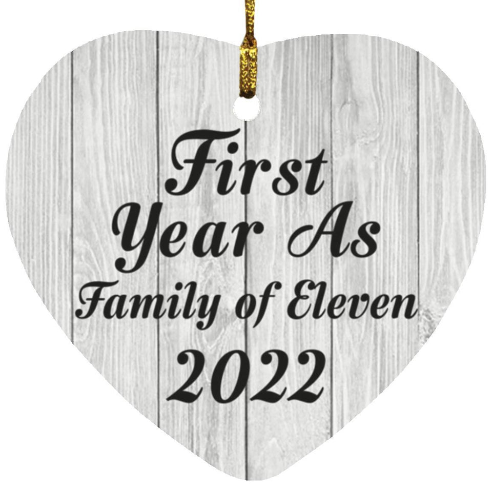 First Year As Family Of Eleven 2022 - Heart Ornament F