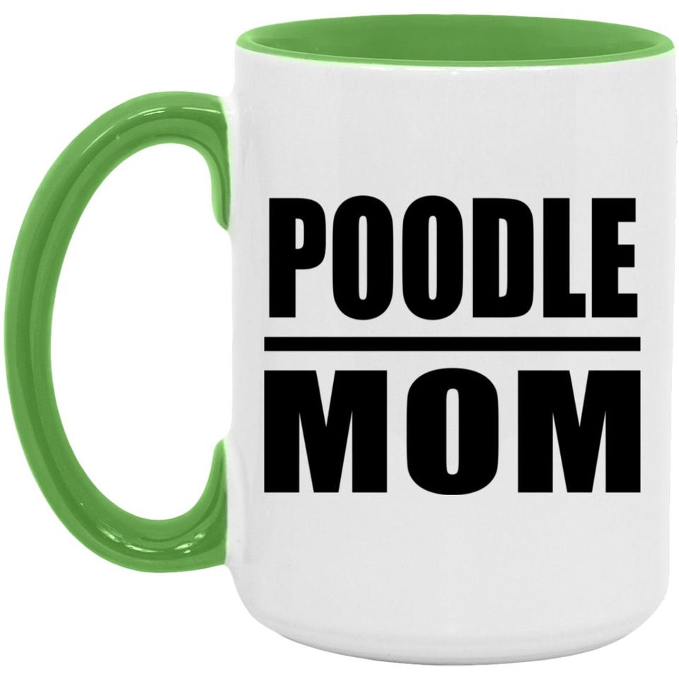 Poodle Mom - 15oz Accent Mug Green