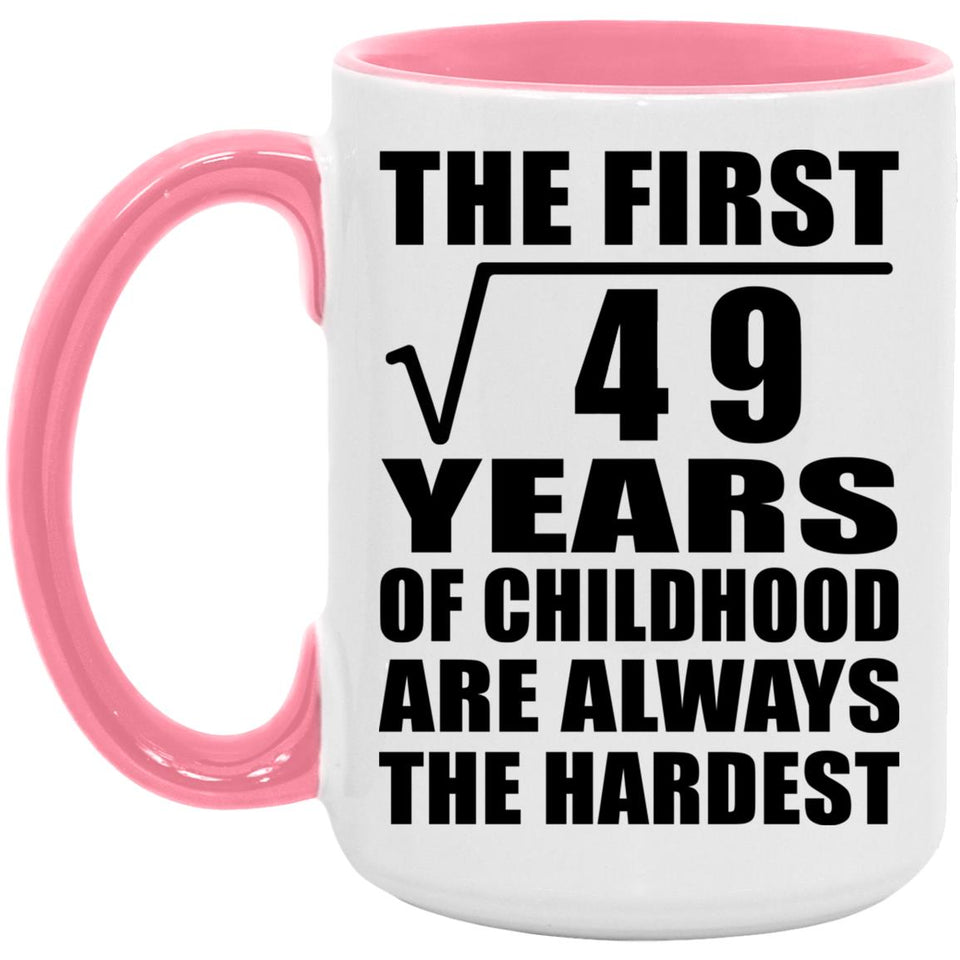 7th Birthday Square Root of 49 Years of Childhood - 15oz Accent Mug Pink