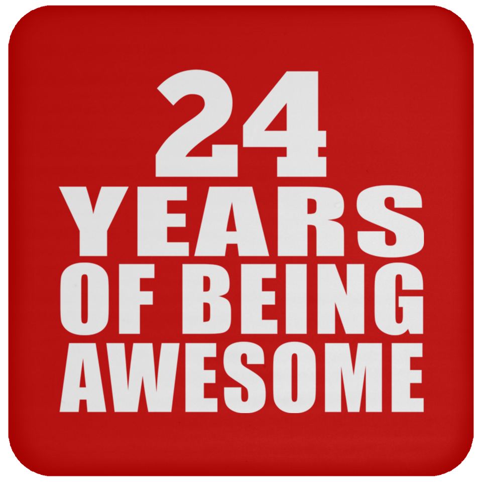 24th Birthday 24 Years Of Being Awesome - Drink Coaster