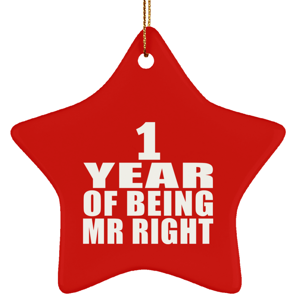 1st Anniversary 1 Year Of Being Mr Right - Star Ornament