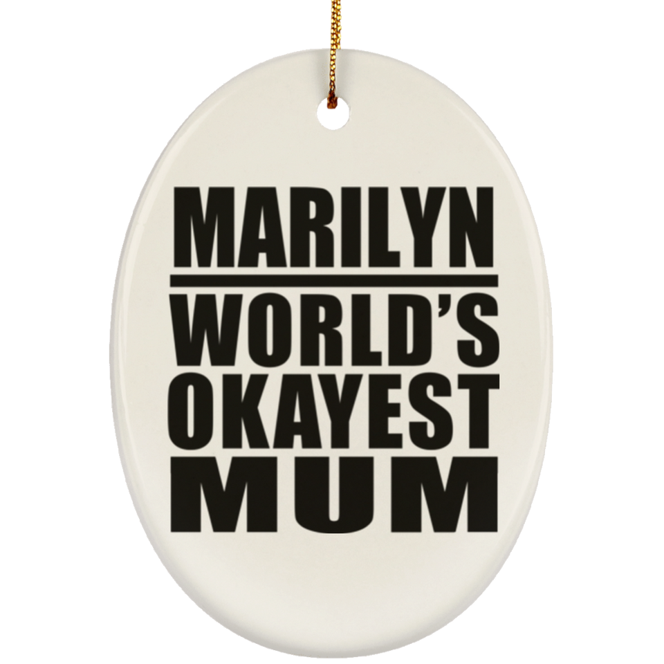 Marilyn World's Okayest Mum - Oval Ornament