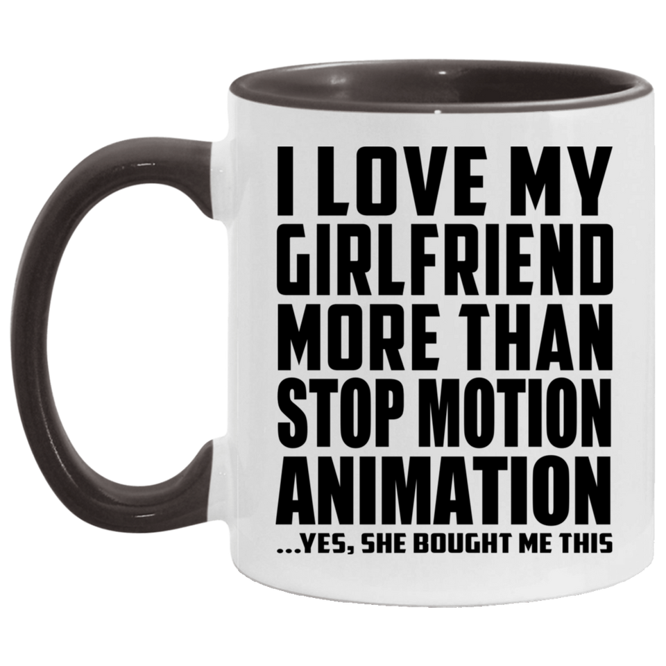 I Love My Girlfriend More Than Stop Motion Animation - 11oz Accent Mug Black