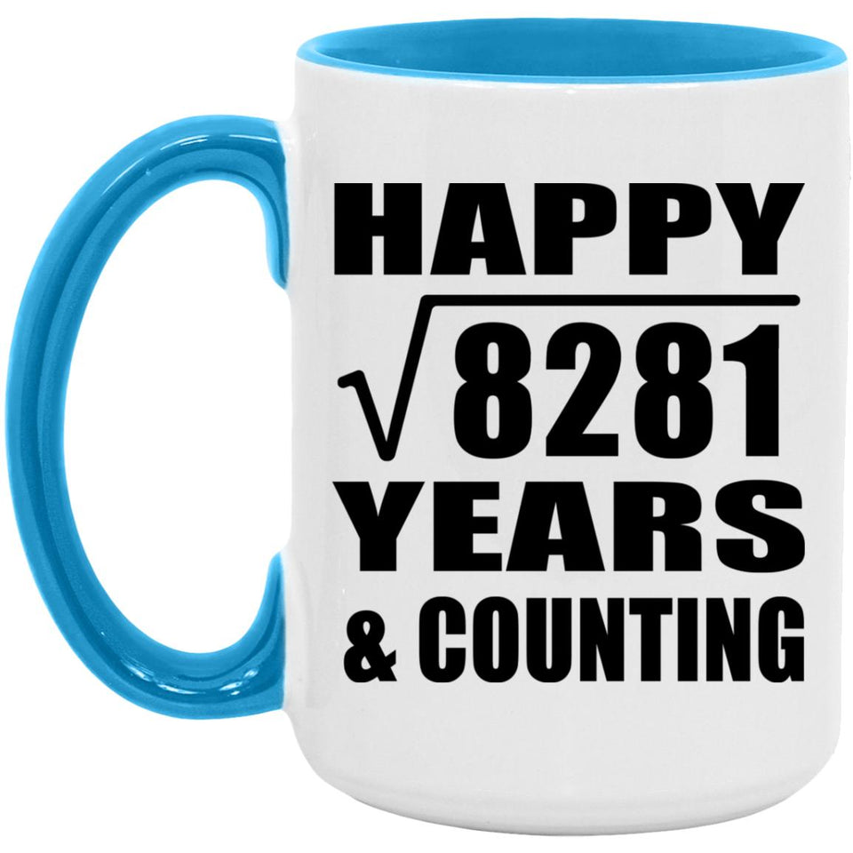 Happy 91st Anniversary Square Root of 8281 Years & Counting - 15oz Accent Mug Blue