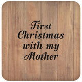 First Christmas With My Mother - Drink Coaster C
