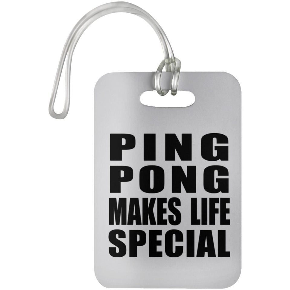 Ping Pong Makes Life Special - Luggage Bag Tag