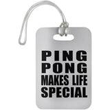 Ping Pong Makes Life Special - Luggage Bag Tag