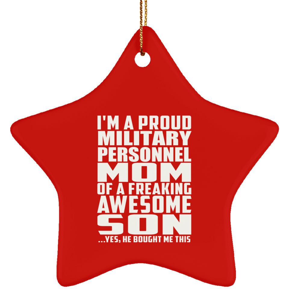 Proud Military Personnel Mom Of Awesome Son - Star Ornament
