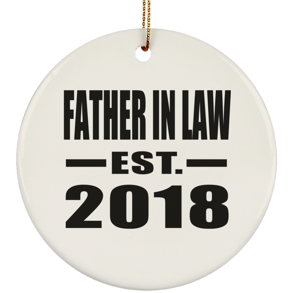 Father In Law Established EST. 2018 - Circle Ornament