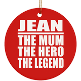 Jean The Mum The Hero The Legend - Circle Ornament
