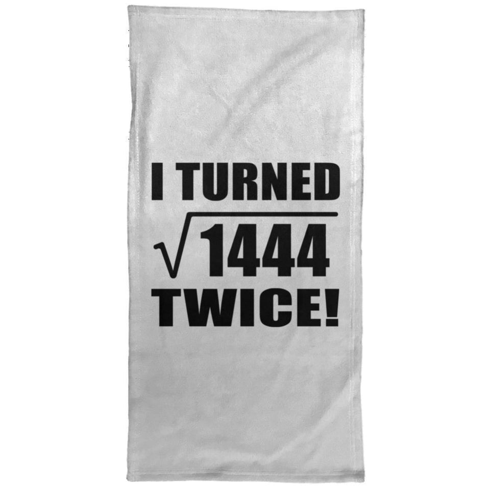 76th Birthday I Turned Square Root of 1444 Twice - Hand Towel