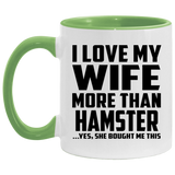 I Love My Wife More Than Hamster - 11oz Accent Mug Green
