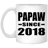 Papaw Since 2018 - 11 Oz Coffee Mug