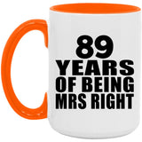 89th Anniversary 89 Years Of Being Mrs Right - 15oz Accent Mug Orange