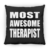 Most Awesome Therapist - Throw Pillow Black