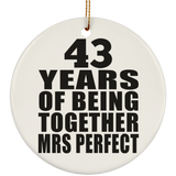 43rd Anniversary 43 Years Of Being Mrs Perfect - Circle Ornament
